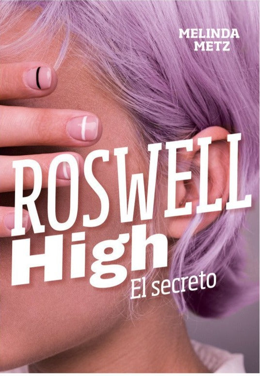 El secreto (Roswell High) - Melinda Metz
