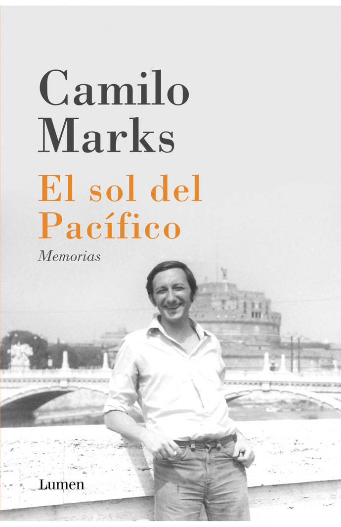 El sol del pacífico : Memorias - Camilo Marks