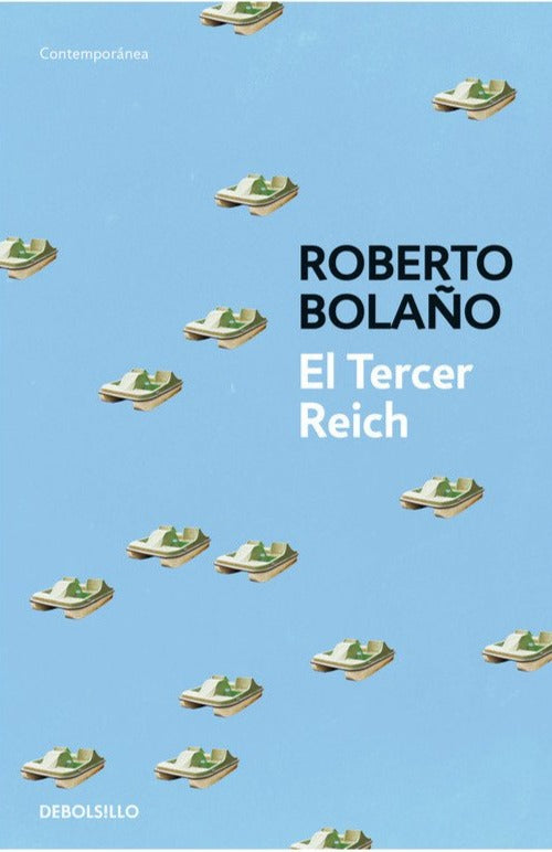 El Tercer Reich -  Roberto Bolaño (DB)