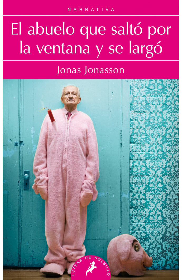 El abuelo que saltó por la ventana y se largó (B) - Jonas Jonasson