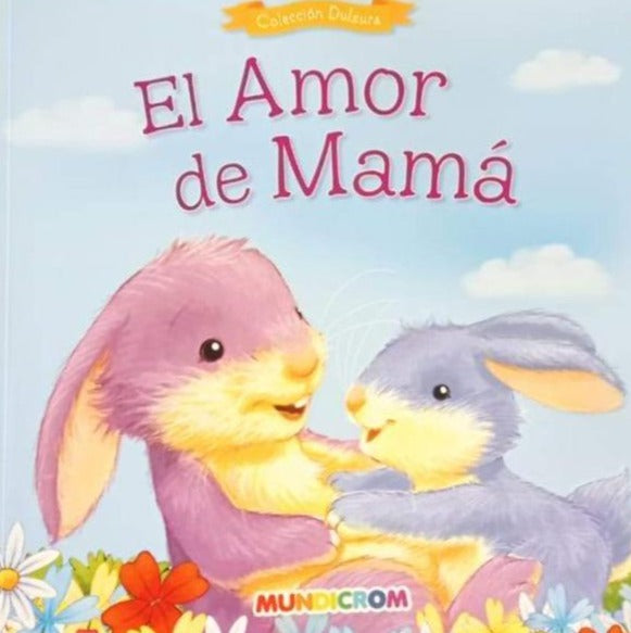 El amor de mamá (Colección dulzura)