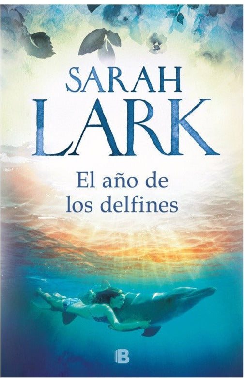 El año de los delfines - Sarah Lark