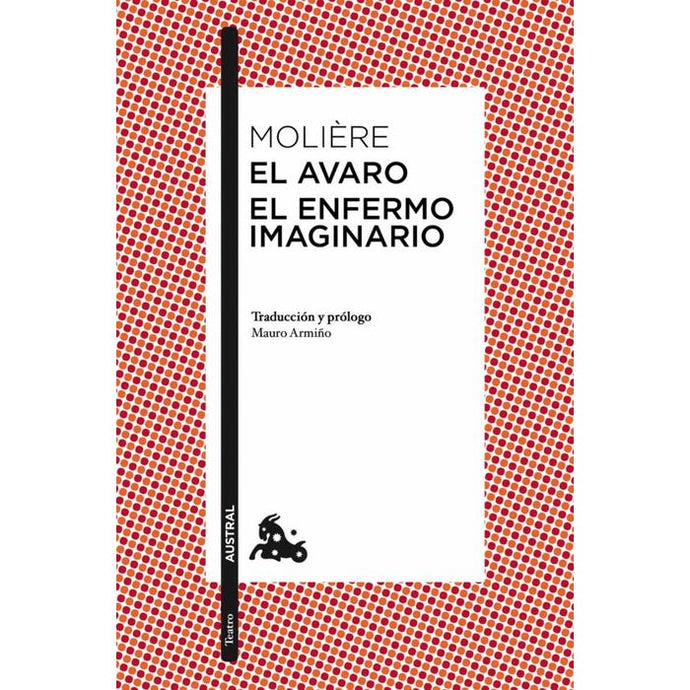 El Avaro. El Enfermo Imaginario - Moliere