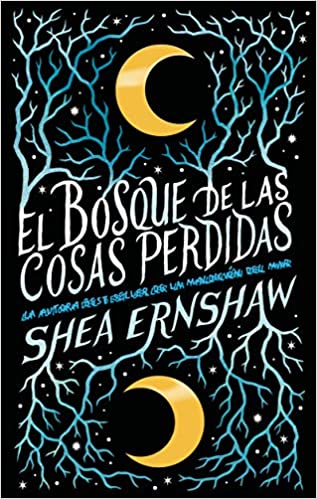 El bosque de las cosas perdidas - Shea Ernshaw (ES)