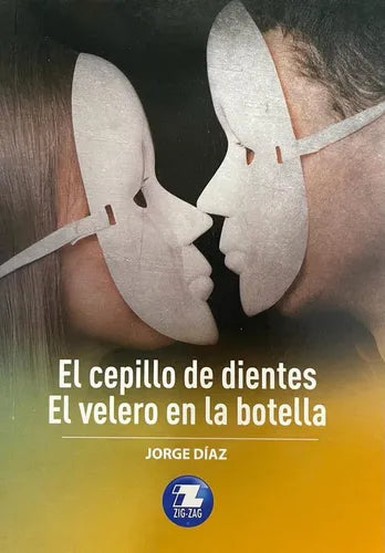 El cepillo de dientes / El velero en la botella - Jorge Diaz