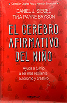 El Cerebro Afirmativo Del Niño - Daniel J. Siegel,