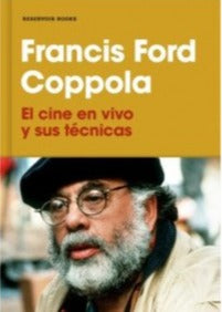 El cine en vivo y sus técnicas (TD) - Francis Ford Coppola