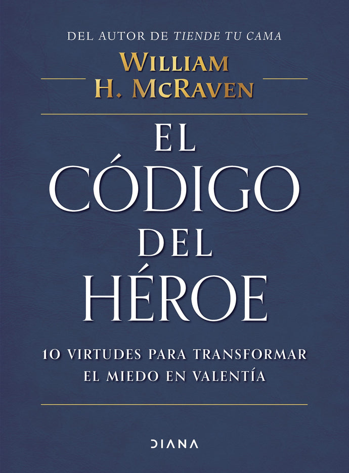 El código del héroe - William H. McRaven