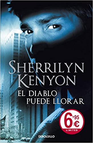 El diablo puede llorar (cazadores oscuros 12) (B - TD) - Sherrilyn Kenyon