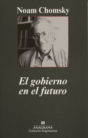 El gobierno en el futuro - Noam Chomsky