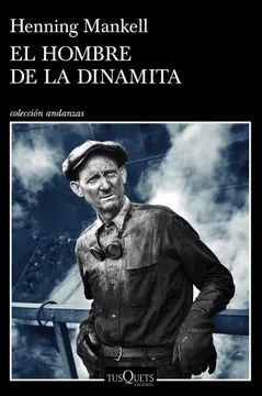 El hombre dinamita - Hennig Mankell