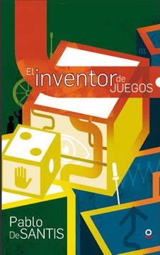 El inventor de juegos - Pablo de Santis