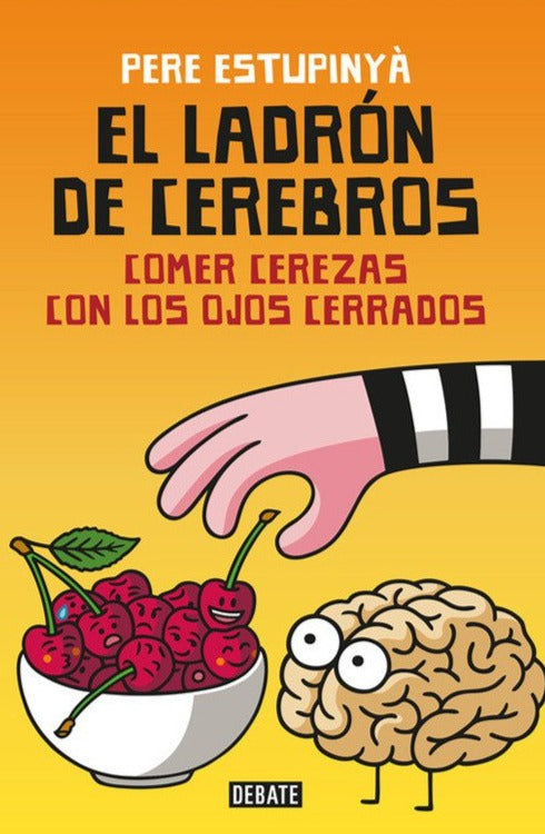 El ladrón de cerebros -  Pere Estupinyà