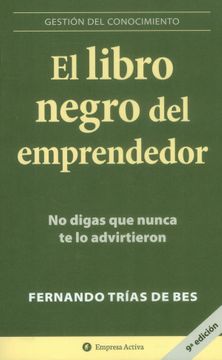 El Libro Negro del Emprendedor - Fernando Trias De Bes