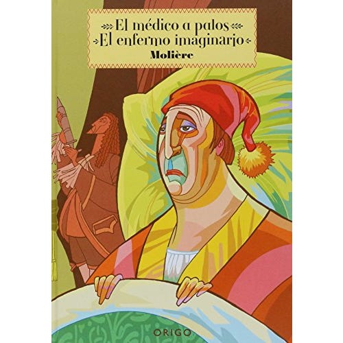 El Enfermo Imaginario. El Medico A Palos (TD) - MOLIERE