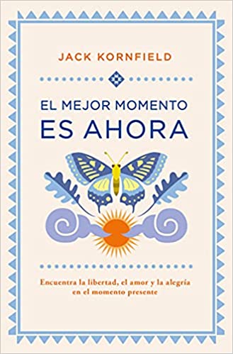 El mejor momento es ahora (B) - Jack Kornfield