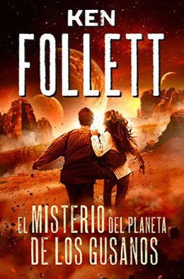 El misterio del planeta de los gusanos -  Ken Follett
