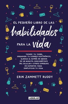 El pequeño libro de las habilidades para la vida - Erin Zammett