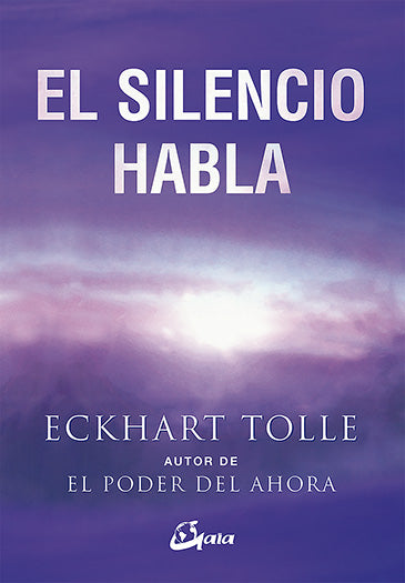 El silencio habla - Eckhart Ttolle