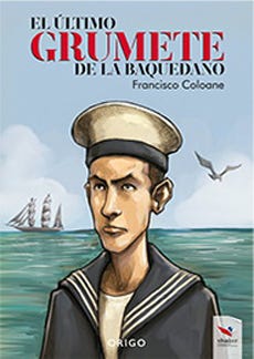 El Ultimo Grumete De La Baquedano - Francisco Coloane