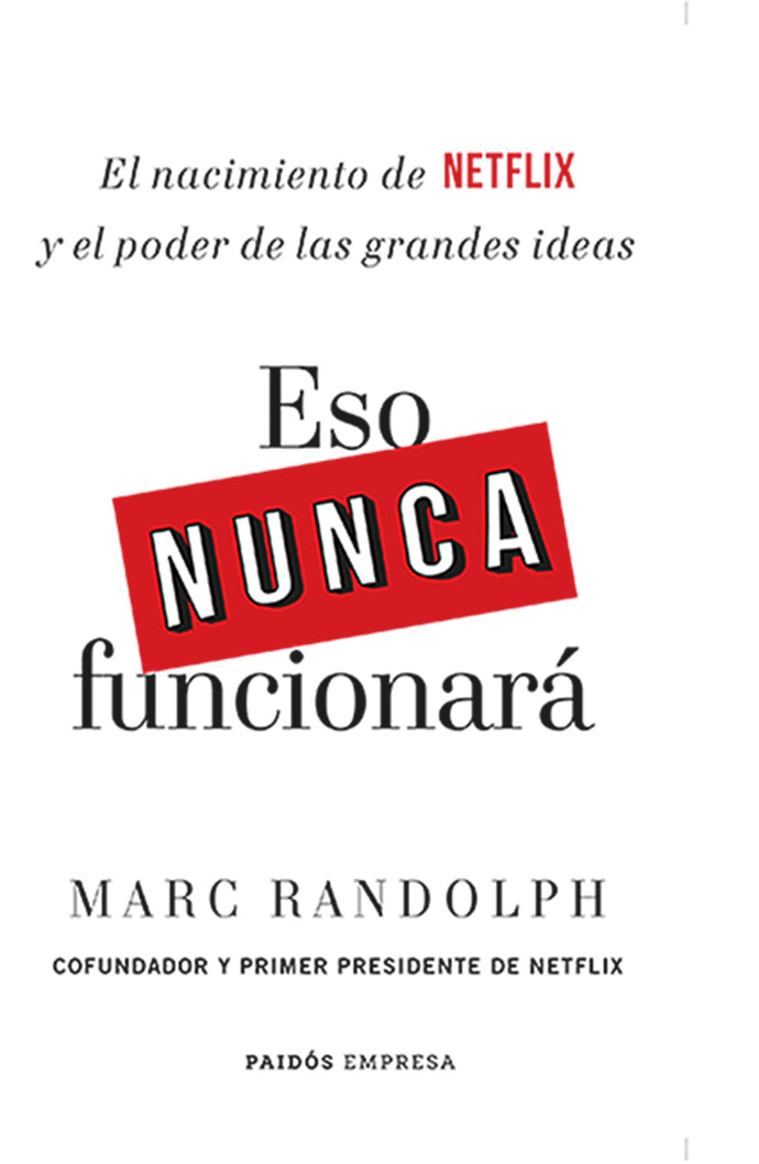 Eso nunca funcionará - Marc Randolph