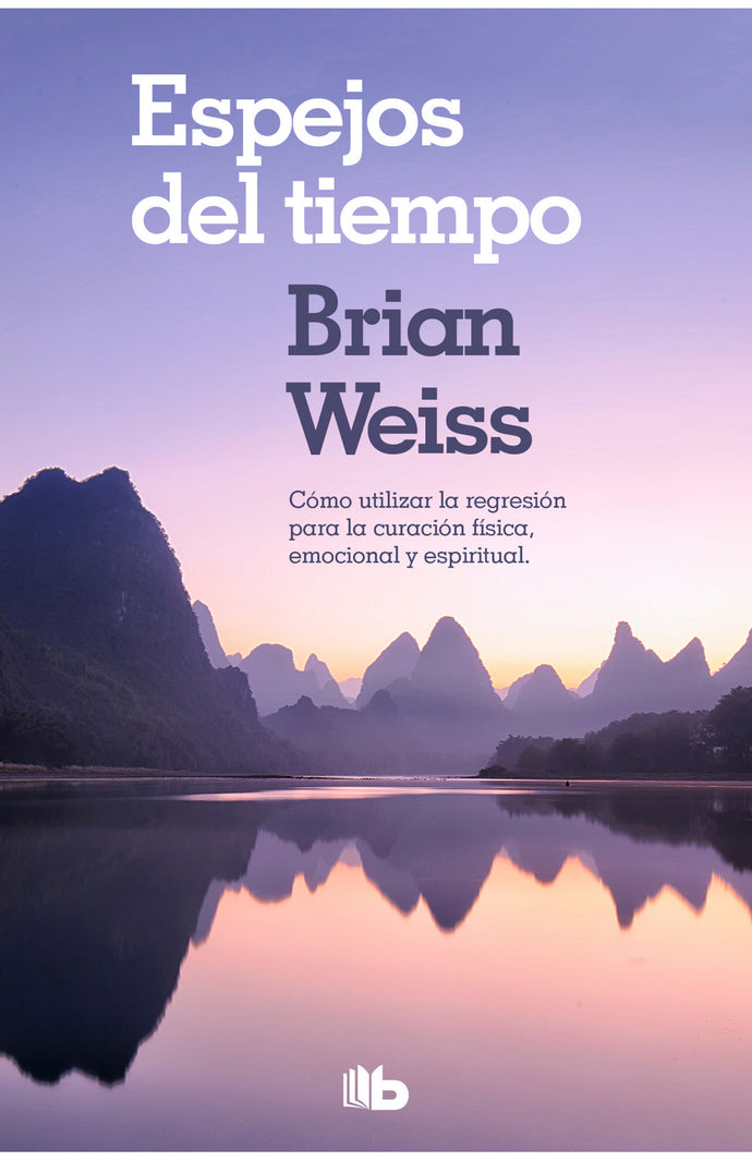 Espejos del tiempo (B) - Brian Weiss