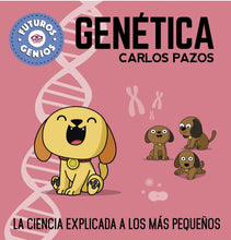 Cargar imagen en el visor de la galería, Genética: la ciencia explicada a los más pequeños - Carlos Pazos
