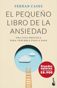 El Pequeño libro de la Ansiedad  -  Ferran Cases