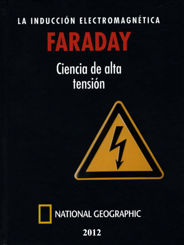 Ciencia De Alta Tensión - La Inducción Electromagnética Faraday