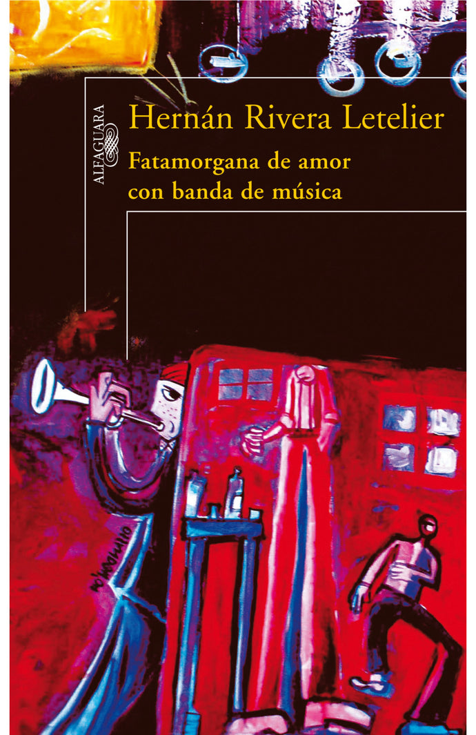 Fatamorgana de amor con banda de música - Hernán Rivera Letelier