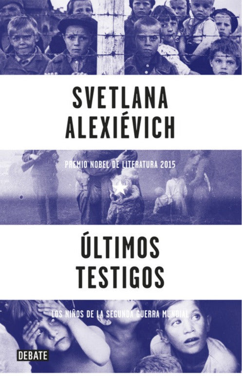 Últimos testigos - Svetlana Alexiévich