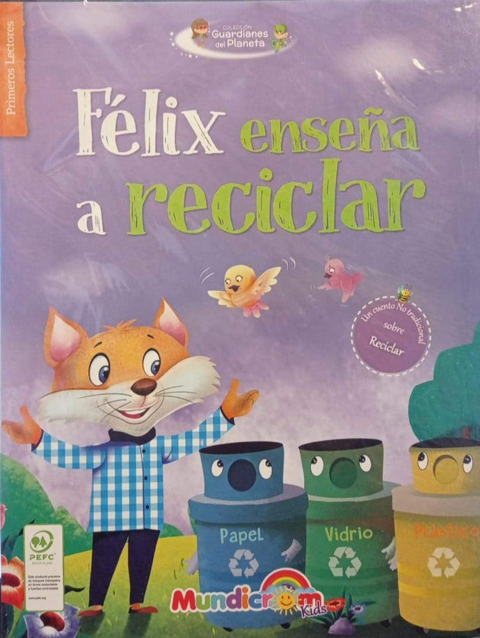 Felix enseña a reciclar (guardianes del planeta)