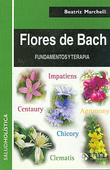 Flores de Bach. Fundamentos y Terapia - Beatriz Marchelli