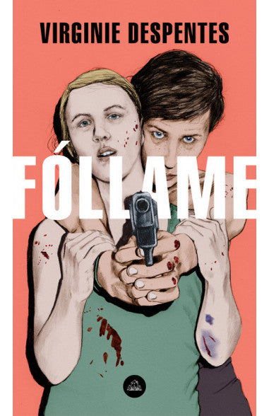 Fóllame - Virginie Despentes