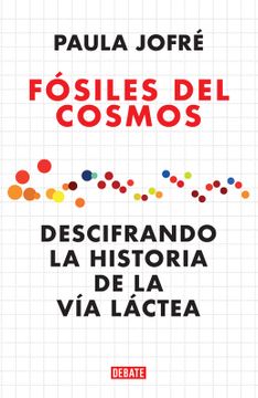 Fósiles del cosmos: Descifrando la historia de la Vía Láctea - Paula Jofré Pfeil