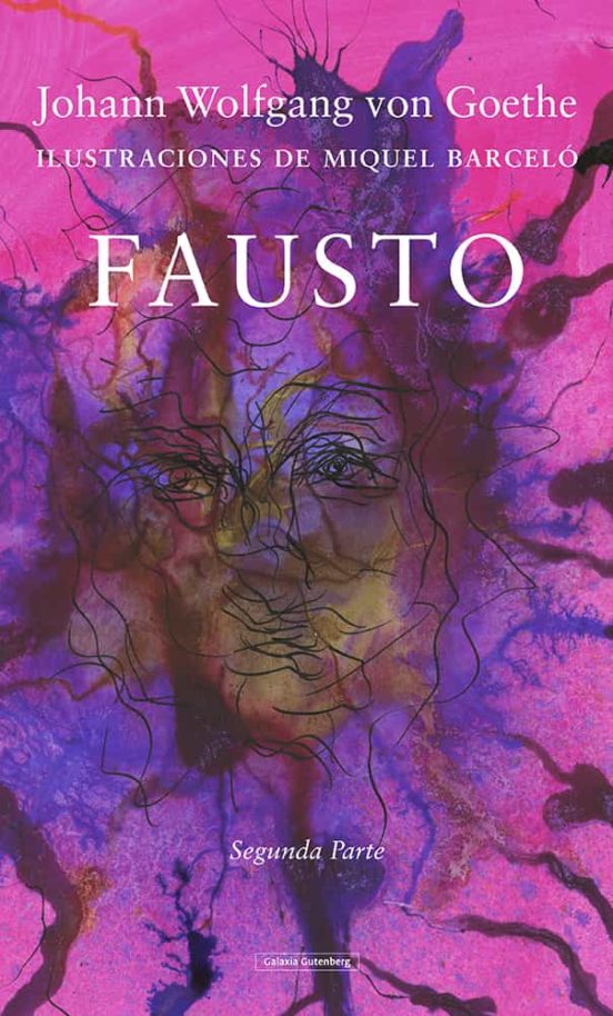 Fausto (ilustraciones de Miguel Barceló - tomo 2 TD) - Johan Wolfgang von Goethe