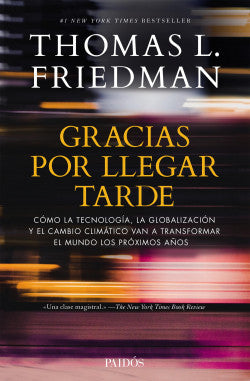 Gracias por llegar tarden - Thomas L. Friedman