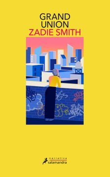 Grand Unión - Zadie Smith