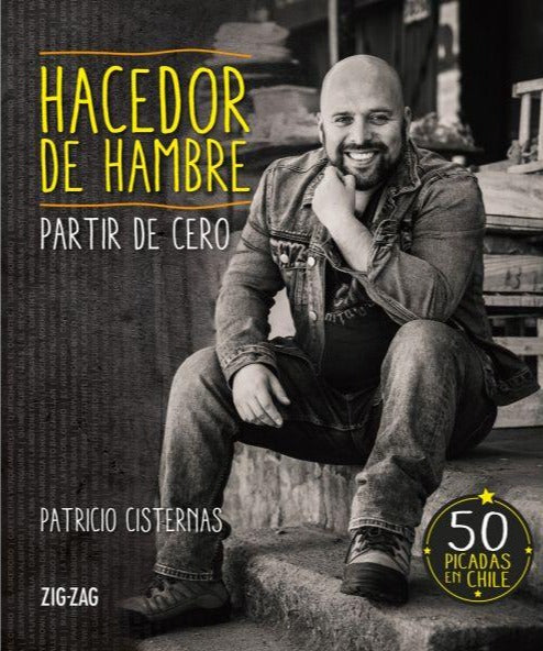 Hacedor de hambre: partir de cero - Patricio Cisternas