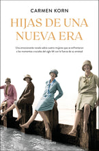 Cargar imagen en el visor de la galería, Hijas de una nueva era - Carmen Korn
