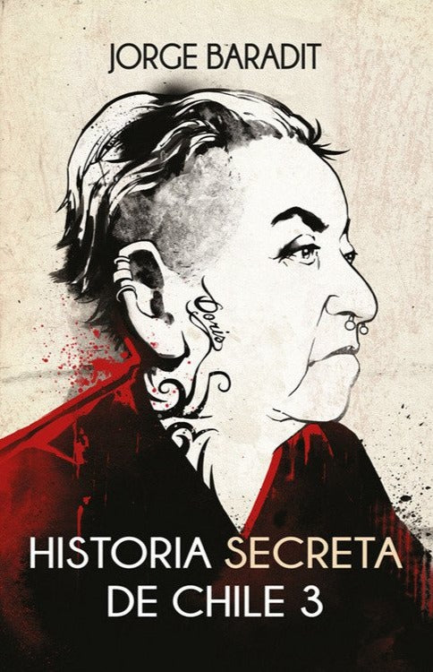 Historia secreta de Chile 3 - Jorge Baradit