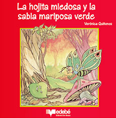 La hojita miedosa y la sabia mariposa verde - Verónica Quiñones