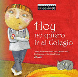 Hoy no quiero ir al colegio - Soledad Gómez y Ana María Deik