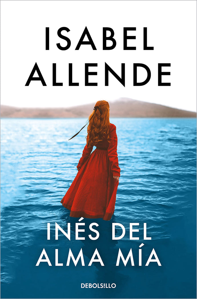 Inés del alma mía - Isabel Allende