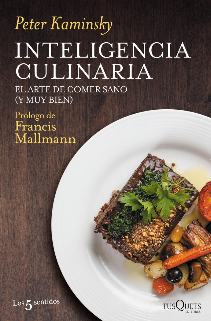 Inteligencia culinaria - Peter Kaminsky