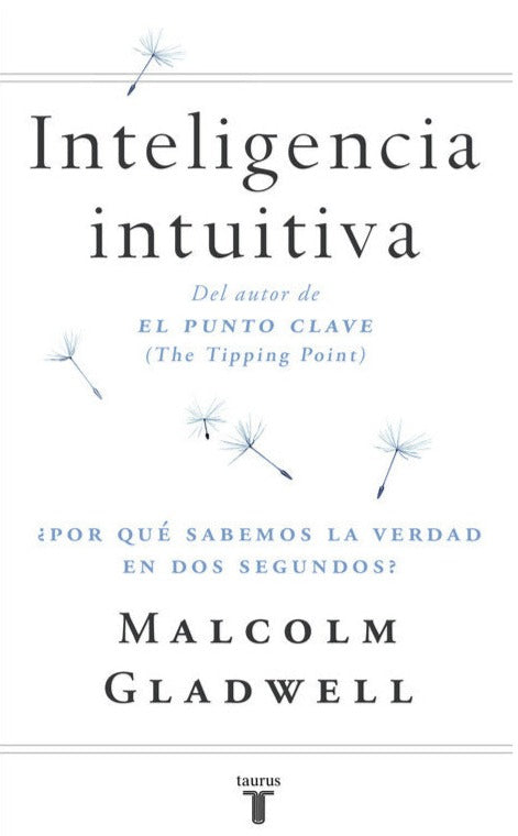 Inteligencia intuitiva - Malcolm Gladwell
