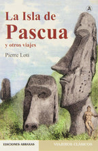 Cargar imagen en el visor de la galería, La isla de Pascua y otros viajes - Pierre Loti
