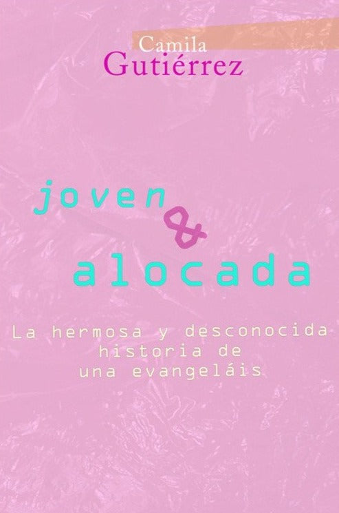 Joven y Alocada - Camila Gutiérrez