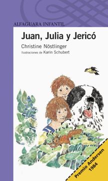 Juan, Julia Y Jericó - Christine Nostlinger