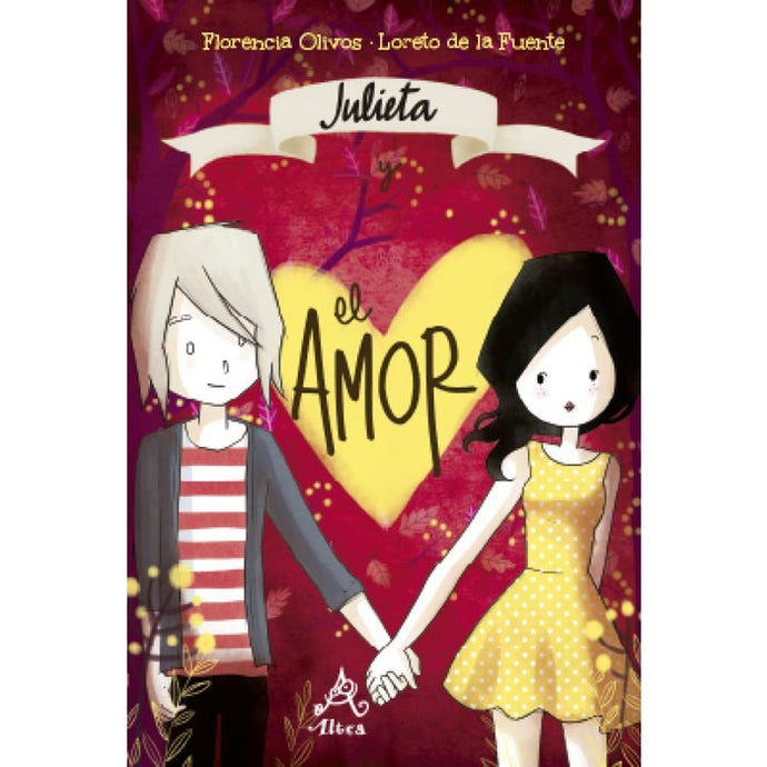 Julieta y el amor - Florencia Olivos & Loreto de la Fuente